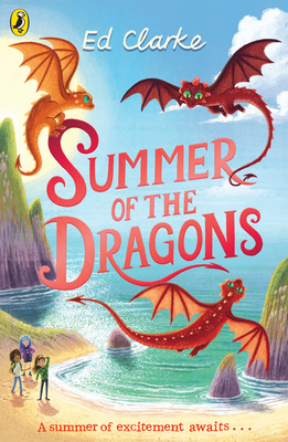 Summer of the Dragons - Clarke, Ed
