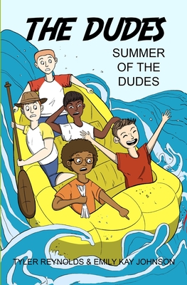 Summer of the Dudes - Reynolds, Tyler, and Johnson, Emily Kay Kay, and Moore, Jacquelyn B (Cover design by)