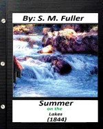 Summer on the Lakes (1844) by S. M. Fuller (Classics)