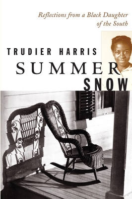 Summer Snow: Reflections from a Black Daughter of the South - Harris, Trudier