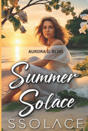 Summer Solace: A Guide to Self-Care and Wellness in the Sunshine