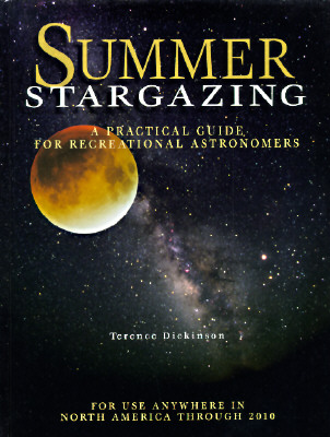 Summer Stargazing: A Practical Guide for Recreational Astronomers - Dickinson, Terence