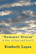 "Summer Storm": A Day of fun and fear!!!