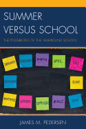 Summer Versus School: The Possibilities of the Year-Round School