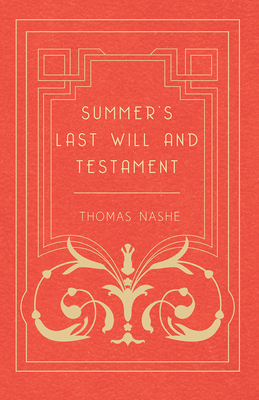 Summer's Last Will and Testament - Nashe, Thomas