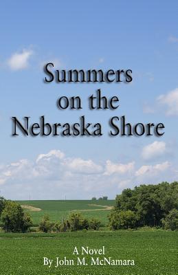 Summers on the Nebraska Shore - McNamara, John M