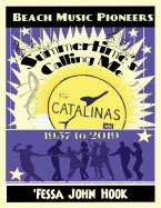 Summertime's Calling Me - The Catalinas 1957 - 2019