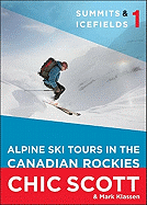 Summits & Icefields 1: Alpine Ski Tours in the Canadian Rockies