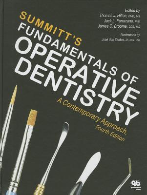 Summitt's Fundamentals of Operative Dentistry: A Contemporary Approach - Hilton, Thomas J
