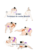 Sumo: Techniques de combat illustr?es