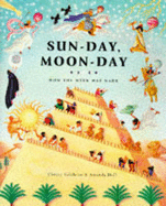 Sun-Day, Moon-Day: How the Week was Made