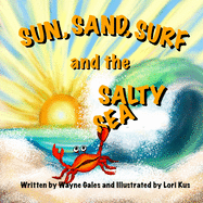 Sun, Surf, Sand and the Salty Sea