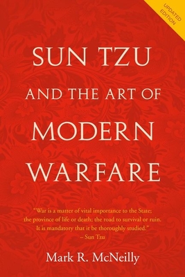 Sun Tzu and the Art of Modern Warfare: Updated Edition - McNeilly, Mark R