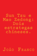 Sun Tzu E Mao Zedong: Dois Estrategas Chineses. - Franco, Joao