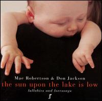 Sun upon the Lake Is Low - Mae Robertson & Don Jackson