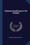 Sunbeams [and] Songs In The Sunlight