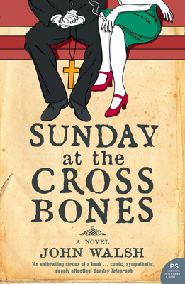 Sunday at the Cross Bones - Walsh, John