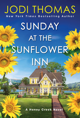 Sunday at the Sunflower Inn: A Heartwarming Texas Love Story - Thomas, Jodi