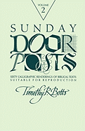 Sunday Door Posts II: Sixty Calligraphic Renderings of Biblical Texts Suitable for Reproduction (Sunday Doorposts)