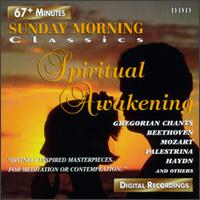 Sunday Morning Classics: Spiritual Awakening - Slovenski Madrigalisti; Noordhollands Jongenskoor (choir, chorus); Noordhollands Jongenskoor and Koorschool (choir, chorus);...