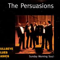 Sunday Morning Soul - The Persuasions