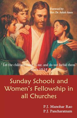 Sunday Schools and Women's Fellowship in all Churches - Rao, P J J Manohar