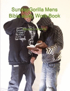 SundayGorilla Mens Bible Study Work-Book - Harris III, Thomas L.