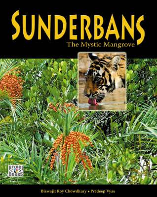 Sunderbans: The Mystic Mangrove - Chowdhury, Biswajit Roy, and Vyas, Pradeep