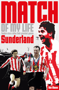 Sunderland Match of My Life: Legendary Black Cats Relive Their Favourite Games