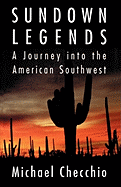 Sundown Legends: A Journey Into the American Southwest