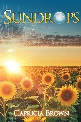 Sundrops - Brown, Capricia, and Queen, Nicole (Editor)