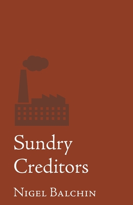 Sundry Creditors - Balchin, Nigel Marlin, and Collett, Derek Michael (Editor)