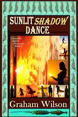 Sunlit Shadow Dance - Wilson, Graham, Dr.