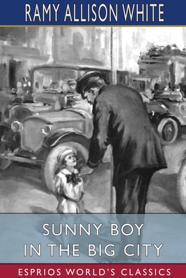 Sunny Boy in the Big City (Esprios Classics): Illustrated by Charles L. Wrenn - White, Ramy Allison