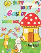 Sunny Bunny Easter Coloring book for kids: Easter coloring book with cute bunnies, Easter egg, basket and more 50cute & fun images