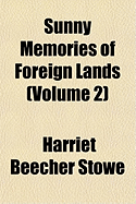 Sunny Memories of Foreign Lands; Volume 2