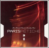Sunnyside Cafe Series: Paris Fetiche: The French Classic Rendez-Vous - Various Artists