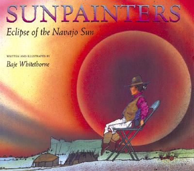 Sunpainters: Eclipse of the Navajo Sun - 
