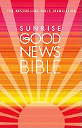 Sunrise Good News Bible: (GNB)