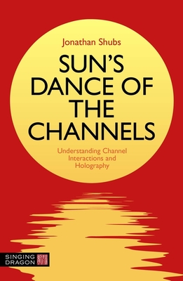 Sun's Dance of the Channels: Understanding Channel Interactions and Holography - Shubs, Jonathan