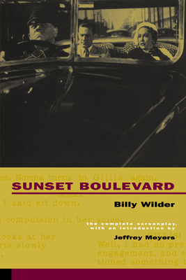 Sunset Boulevard - Wilder, Billy, and Meyers, Jeffrey (Introduction by)