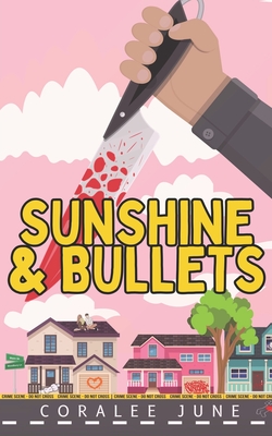 Sunshine and Bullets - June, Coralee
