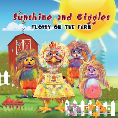 Sunshine and Giggles: Flossy on the Farm - Hebert, Jennifer