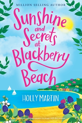 Sunshine and Secrets at Blackberry Beach: Large Print edition - Martin, Holly