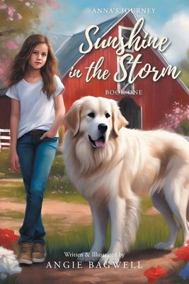 Sunshine in the Storm: Book One - Written, and Angie Bagwell, Illustrated