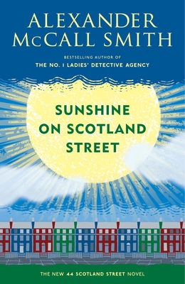 Sunshine on Scotland Street: 44 Scotland Street Series (8) - McCall Smith, Alexander