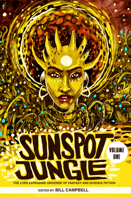 Sunspot Jungle, Vol. 1 - Campbell, Bill (Editor), and Jennings, John, and Jemisin, N K