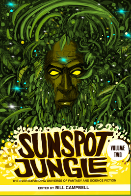 Sunspot Jungle, Vol. 2 - Campbell, Bill (Editor), and Older, Daniel Jos (Introduction by), and Jennings, John