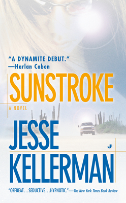 Sunstroke: A Thriller - Kellerman, Jesse