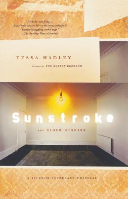 Sunstroke and Other Stories - Hadley, Tessa